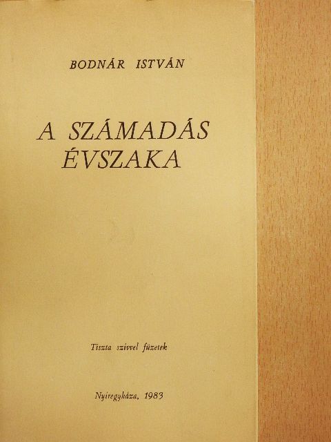 Bodnár István - A számadás évszaka [antikvár]