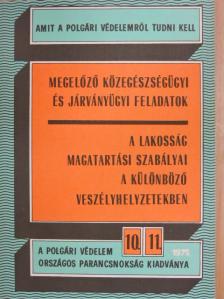 Dr. Sipos Attila - Megelőző közegészségügyi és járványügyi feladatok/A lakosság magatartási szabályai a különböző vészhelyzetekben [antikvár]