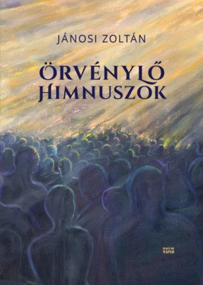 Jánosi Zoltán - Örvénylő himnuszok [antikvár]
