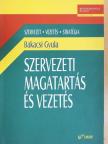 Bakacsi Gyula - Szervezeti magatartás és vezetés [antikvár]
