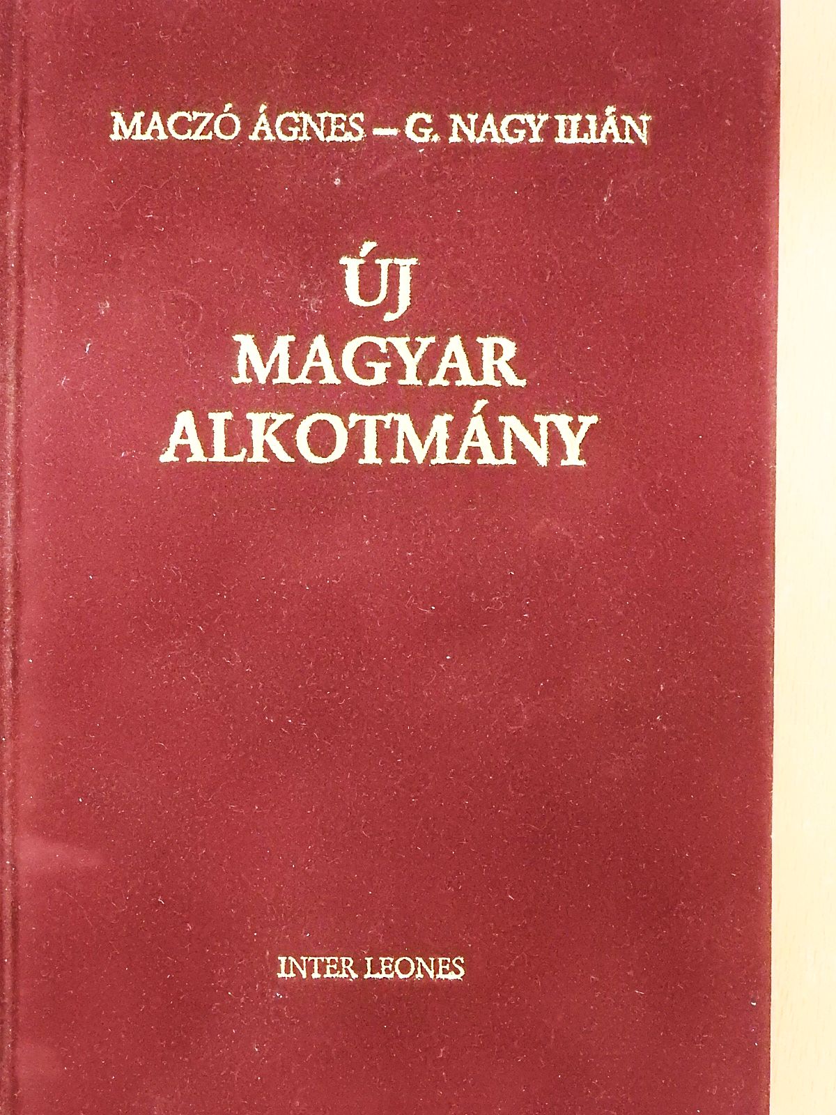 G. Nagy Ilián - Új magyar alkotmány (dedikált példány) [antikvár]