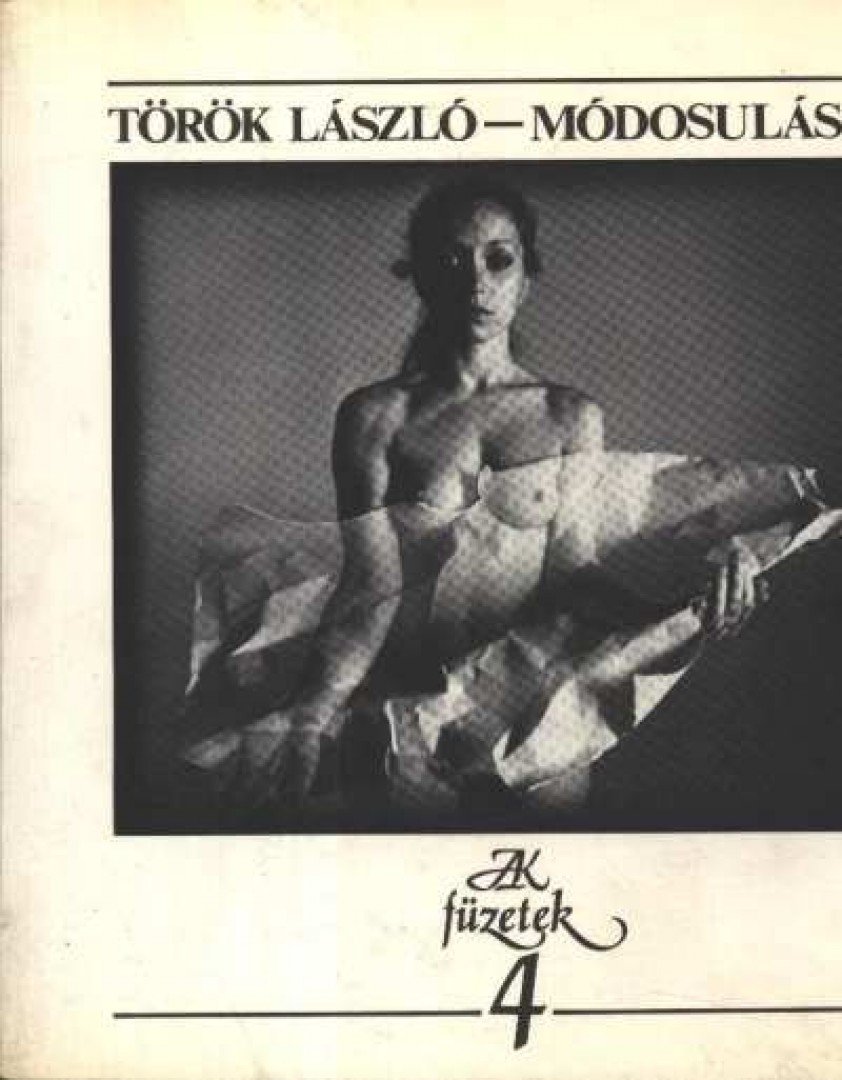 TÖRÖK LÁSZLÓ - Módosulások [antikvár]