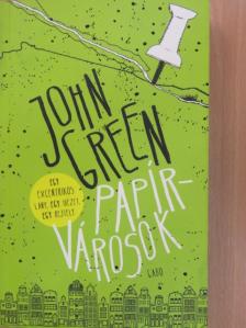 John Green - Papírvárosok [antikvár]
