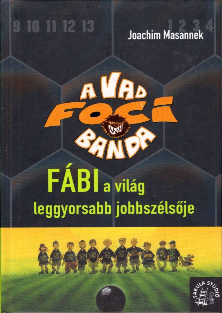 Joachim Masannek - Fábi, a világ leggyorsabb jobbszélsője [antikvár]
