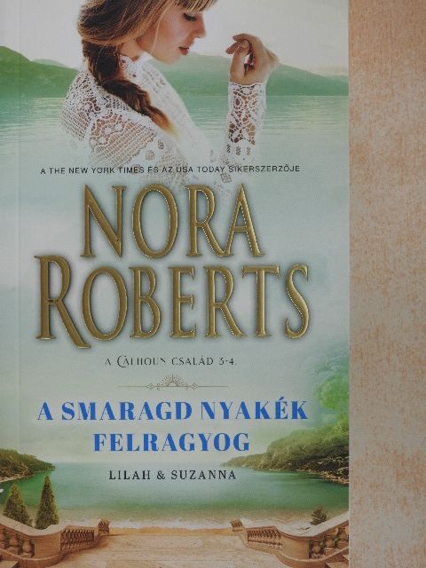 Nora Roberts - A smaragd nyakék felragyog [antikvár]