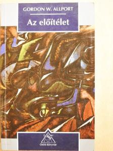 Gordon W. Allport - Az előítélet [antikvár]