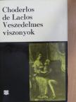 Choderlos de Laclos - Veszedelmes viszonyok [antikvár]