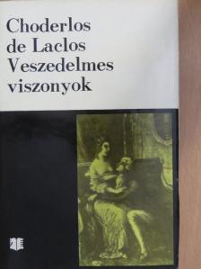 Choderlos de Laclos - Veszedelmes viszonyok [antikvár]