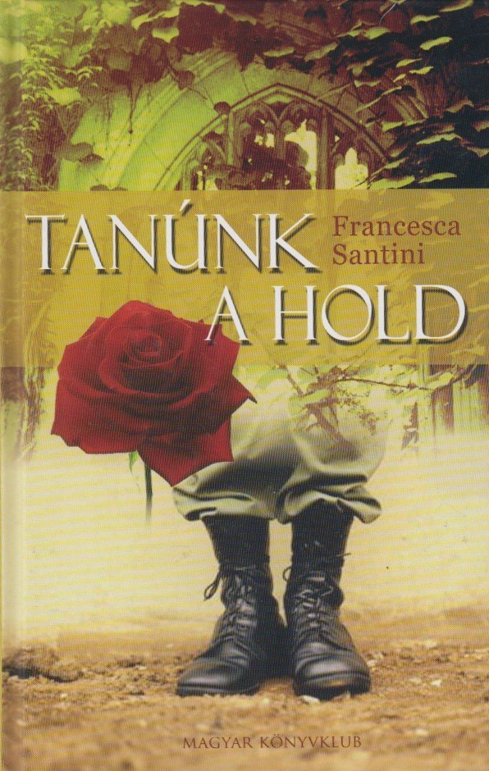 Francesca Santini - Tanúnk a hold [antikvár]