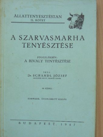 Dr. Schandl József - A szarvasmarha tenyésztése [antikvár]