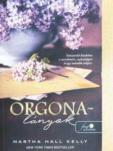 Martha Hall Kelly - Orgonalányok [antikvár]
