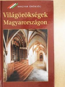 Nagy Gergely - Világörökségek Magyarországon [antikvár]