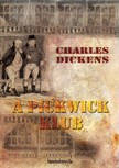 Charles Dickens - A Pickwick Klub I. kötet [eKönyv: epub, mobi]