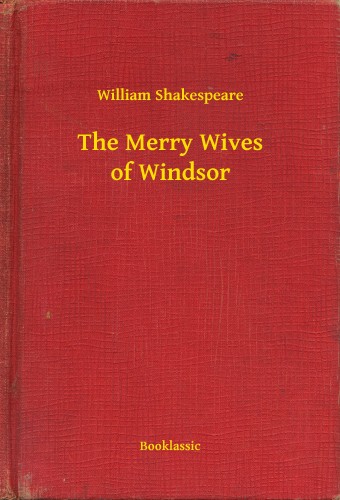 William Shakespeare - The Merry Wives of Windsor [eKönyv: epub, mobi]
