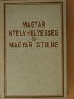 Dr. Dengl János - Magyar nyelvhelyesség és magyar stilus [antikvár]