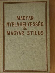 Dr. Dengl János - Magyar nyelvhelyesség és magyar stilus [antikvár]