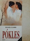 Hanos Álmos - Pókles/Szeress Szívem! [antikvár]