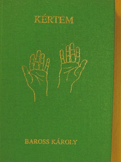 Baross Károly - Kértem [antikvár]