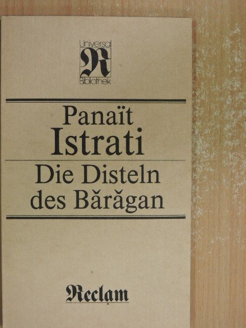 Panait Istrati - Die Disteln des Baragan [antikvár]