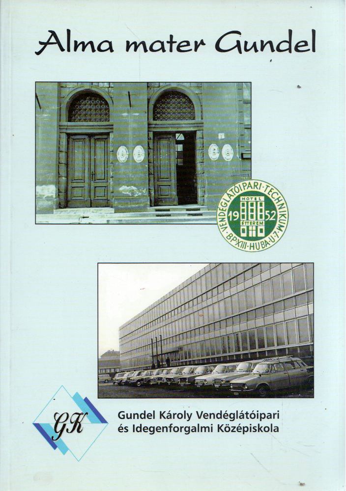 Medveiné Tamás Katalin - Alma mater Gundel [antikvár]