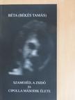 Békés Tamás - Szamojéd, a zsidó/Cipolla második élete [antikvár]