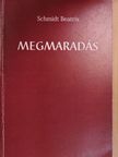 Schmidt Beatrix - Megmaradás [antikvár]