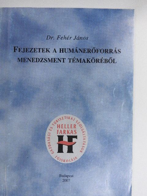 Dr. Fehér János - Fejezetek a humánerőforrás menedzsment témaköréből [antikvár]