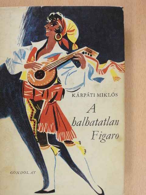 Kárpáti Miklós - A halhatatlan Figaro (dedikált példány) [antikvár]