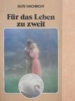 Simon Jenkis - Gute Nachricht Für das Leben zu zweit [antikvár]