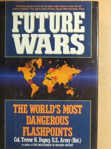 Col. Trevor N. Dupuy - Future Wars [antikvár]