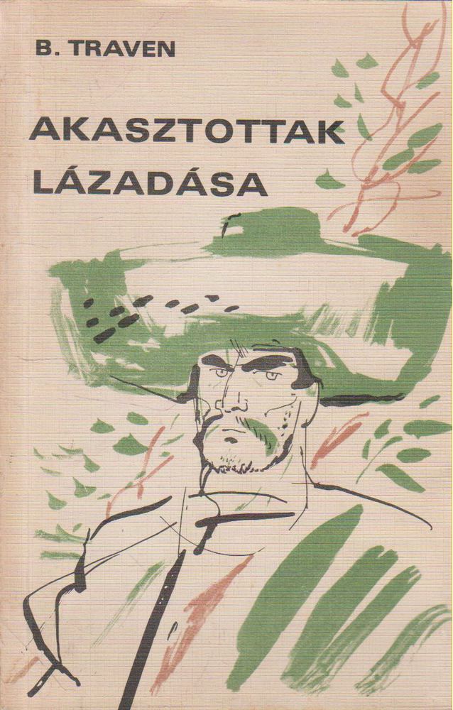 B. TRAVEN - Akasztottak lázadása [antikvár]