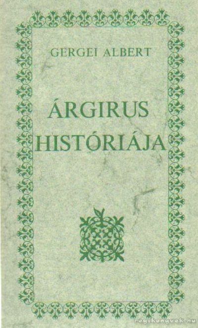 Gergei Albert - Árgirus históriája [antikvár]
