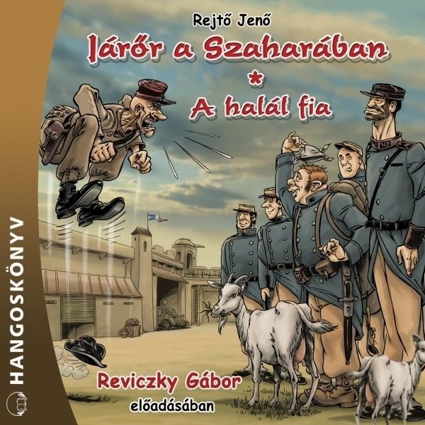 Rejtő Jenő - Járőr a Szaharában - A halál fia [eHangoskönyv]