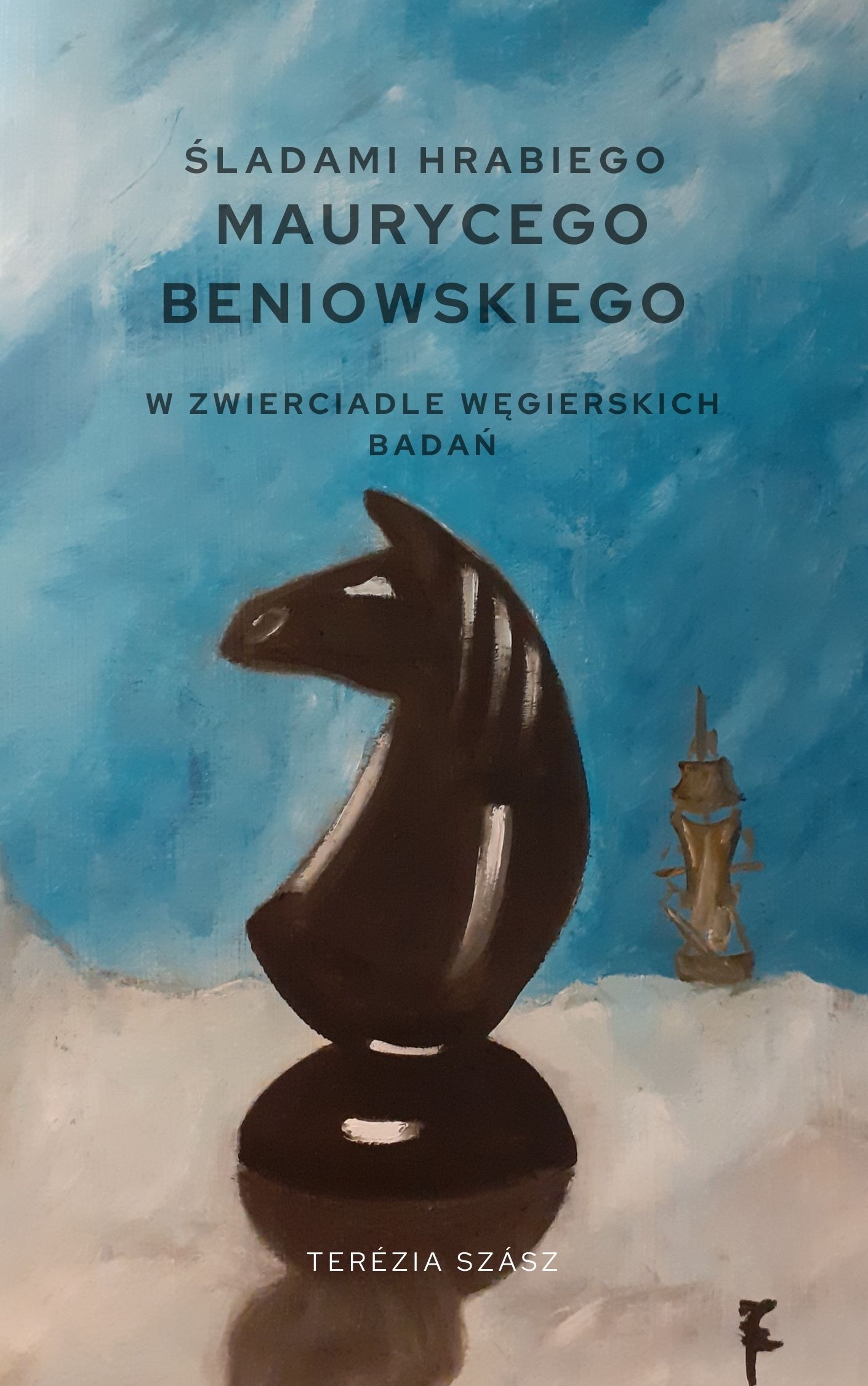 Szász Terézia - ¦ladami hrabiego Maurycego Beniowskiego w zwierciadle wêgierskich badañ [eKönyv: epub, mobi]