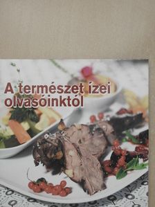 Nyemcsok László - A természet ízei olvasóinktól [antikvár]