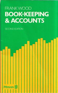 Frank Wood - Book-keeping and Accounts [antikvár]