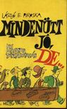 LÁSZLÓ E. PIROSKA - Mindenütt jó, de... [antikvár]