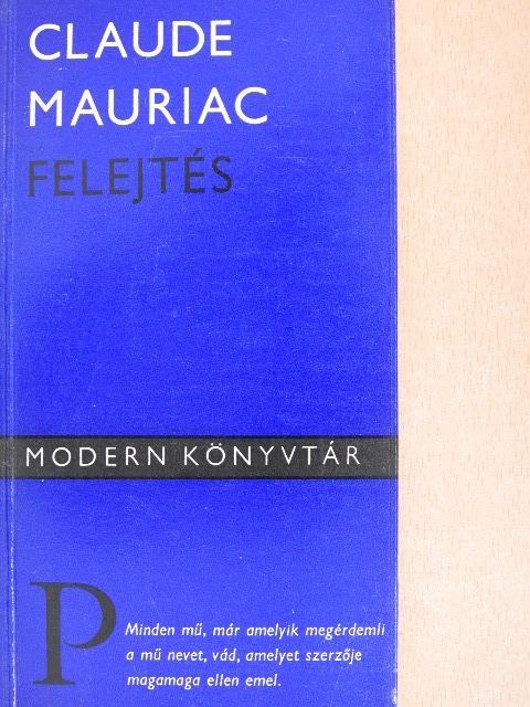 Claude Mauriac - Felejtés [antikvár]