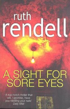 Ruth Rendell - A Sight for Sore Eyes [antikvár]