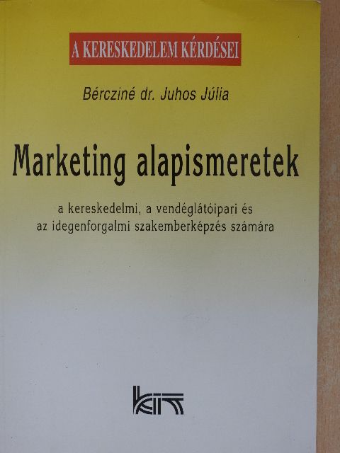 Bércziné Dr. Juhos Júlia - Marketing alapismeretek [antikvár]