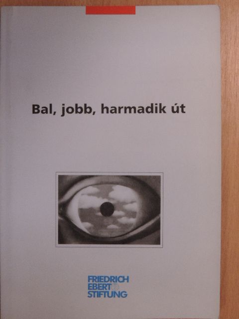 Beszteri Béla - Bal, jobb, harmadik út [antikvár]
