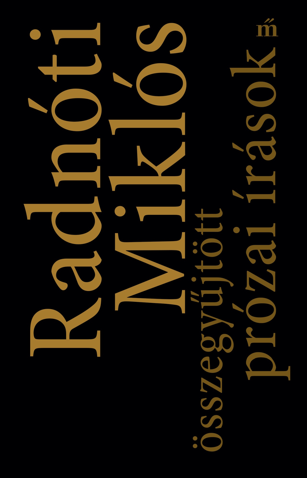 Radnóti Miklós - Összegyűjtött prózai írások [eKönyv: epub, mobi]