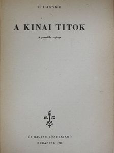 E. Danyko - A kinai titok [antikvár]