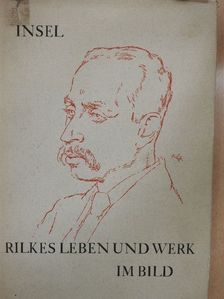 Ingeborg Schnack - Rilkes Leben und Werk im Bild [antikvár]