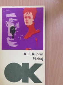 Alekszandr Ivanovics Kuprin - Párbaj [antikvár]