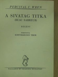 Percival C. Wren - A sivatag titka [antikvár]