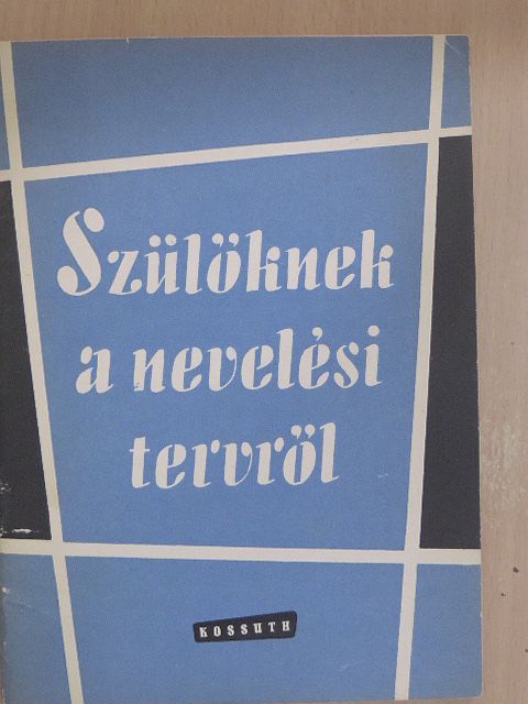 Dancs István - Szülőknek a nevelési tervről [antikvár]