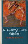 Feist, Peter H. - Impressionistische Malerei in Frankreich [antikvár]