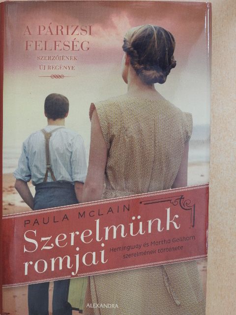 Paula McLain - Szerelmünk romjai [antikvár]
