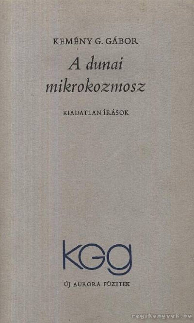 KEMÉNY G. GÁBOR - A dunai mikrokozmosz [antikvár]